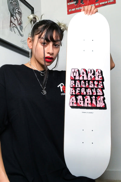 Make Racists Afraid Again Skateboard Deck