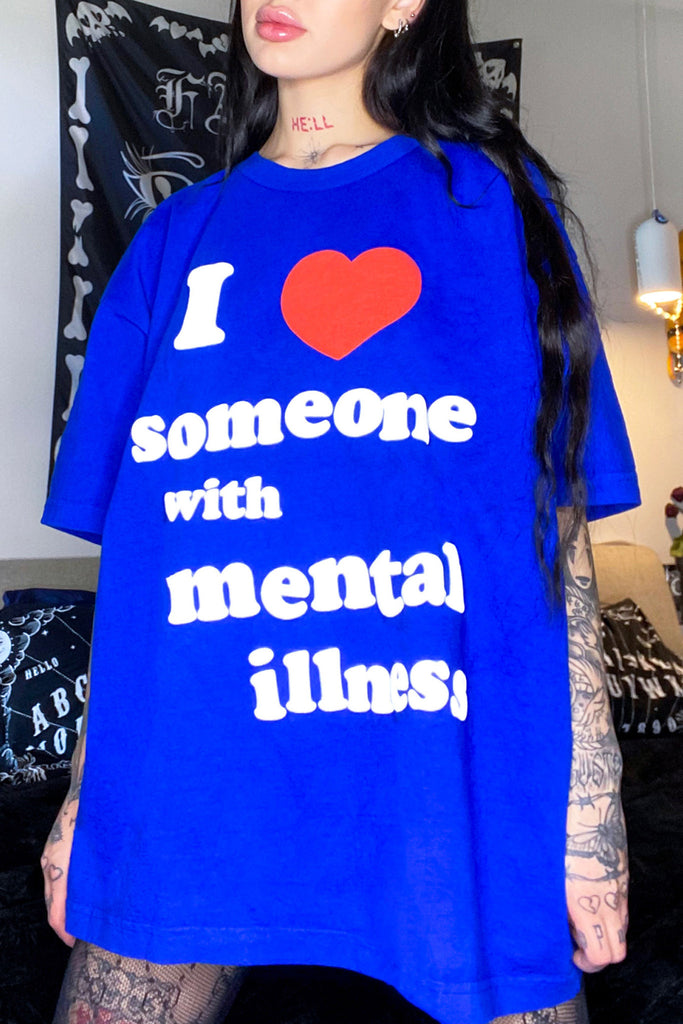 Mental Illness Tee